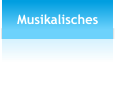 Musikalisches