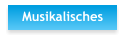 Musikalisches