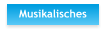Musikalisches