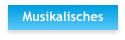 Musikalisches